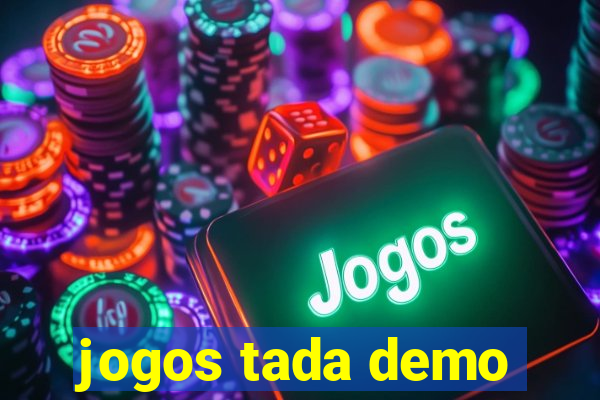 jogos tada demo